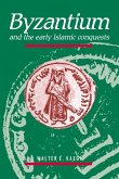 Byzantium and the Early Islamic Conquests (eBook, ePUB)