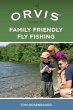 Orvis Guide to Family Friendly Fly... - Bild 1