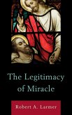 The Legitimacy of Miracle (eBook, ePUB) The Legitimacy of Miracle (eBook, ePUB)