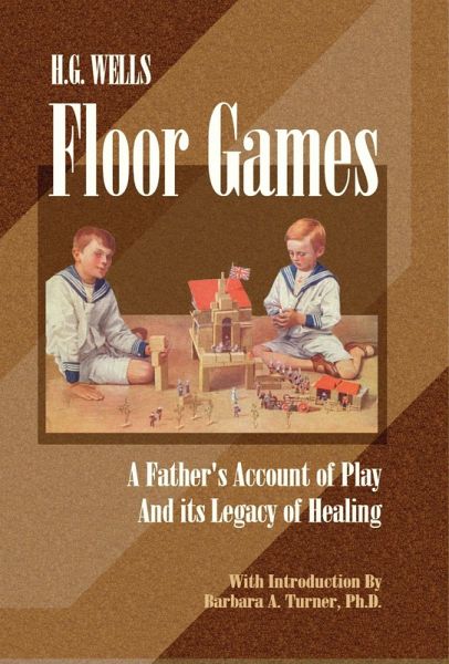 H. G. Wells Floor Games (eBook, ePUB) H. G. Wells Floor Games (eBook, ePUB)