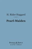 Pearl-Maiden (Barnes & Noble Digital Library) (eBook, ePUB)