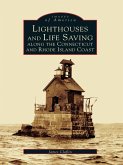 Lighthouses and Life Saving Along the Connecticut and Rhode Island Coast (eBook, ePUB)
