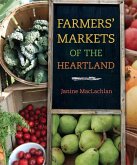 Farmers' Markets of the Heartland (eBook, ePUB) Farmers' Markets of the Heartland (eBook, ePUB)