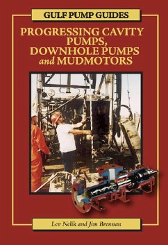 Gulf Pump Guides: Progressing Cavity Pumps, Downhole Pumps and Mudmotors (eBook, ePUB) - Nelik, Lev; Brennan, Jim