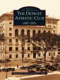 Detroit Athletic Club: 1887-2001 (eBook, ePUB)