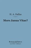 Mors Janua Vitae? (Barnes & Noble Digital Library) (eBook, ePUB)