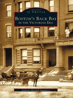 Boston's Back Bay in the Victorian Era (eBook, ePUB) - Sammarco, Anthony Mitchell
