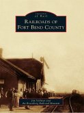 Railroads of Fort Bend County (eBook, ePUB)