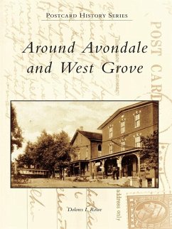 Around Avondale and West Grove (eBook, ePUB) - Rowe, Dolores I.