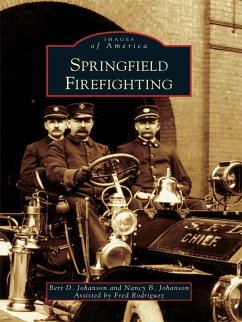 Springfield Firefighting (eBook, ePUB) - Johanson, Bert D.