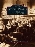 Scotch Plains and Fanwood (eBook, ePUB) Scotch Plains and Fanwood (eBook, ePUB)