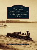 Upper Merrimack Valley to Winnipesaukee By Rail (eBook, ePUB)