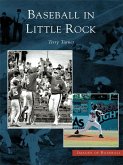 Baseball in Little Rock (eBook, ePUB)