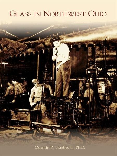 Glass in Northwest Ohio (eBook, ePUB) Glass in Northwest Ohio (eBook, ePUB)