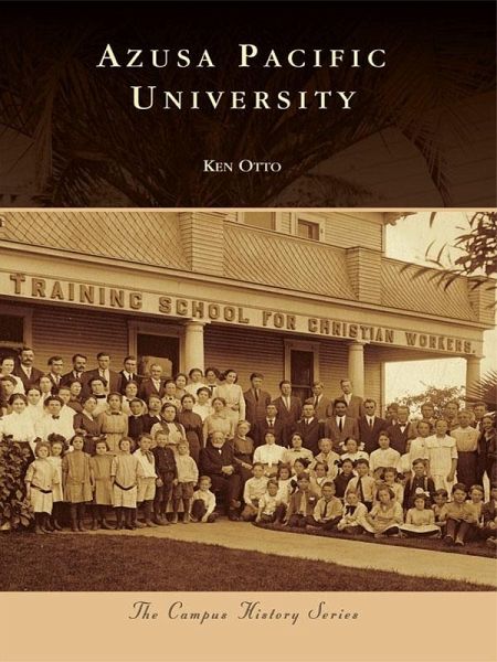 Azusa Pacific University (eBook, ePUB) Azusa Pacific University (eBook, ePUB)