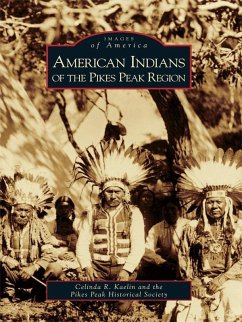 Cover American Indians of the Pikes Peak Region (eBook, ePUB)