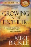 Growing In The Prophetic (eBook, ePUB) Growing In The Prophetic (eBook, ePUB)