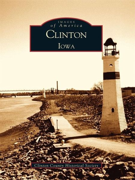 Clinton, Iowa (eBook, ePUB) Clinton, Iowa (eBook, ePUB)