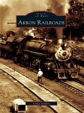 Akron Railroads (eBook, ePUB)