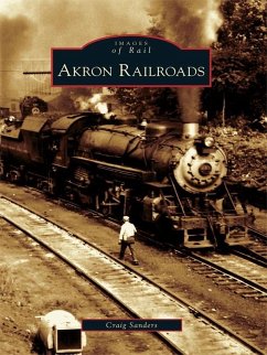 Akron Railroads (eBook, ePUB) - Sanders, Craig