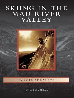 Skiing in the Mad River Valley (eBook, ePUB) - Hilferty, John