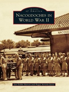 Cover Nacogdoches in World War II (eBook, ePUB)
