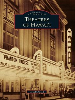 Theatres of Hawai'i (eBook, ePUB) - Angell, Lowell