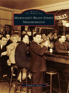 Milwaukee's Brady Street Neighborhood (eBook, ePUB) - Alioto, Frank D.