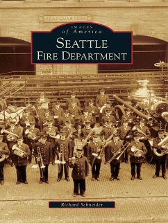 Seattle Fire Department (eBook, ePUB) - Schneider, Richard