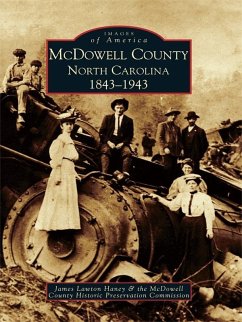 McDowell County, North Carolina 1843-1943 (eBook, ePUB) Cover McDowell County, North Carolina 1843-1943 (eBook, ePUB)