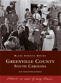 Greenville County, South Carolina (eBook, ePUB) Greenville County, South Carolina (eBook, ePUB)