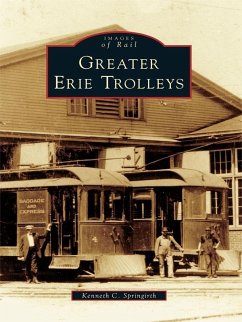Greater Erie Trolleys (eBook, ePUB) - Springirth, Kenneth C.