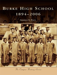 Burke High School 1894-2006 (eBook, ePUB) - Pyatt, Sherman E.