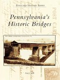 Pennsylvania's Historic Bridges (eBook, ePUB)