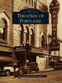 Theatres of Portland (eBook, ePUB)