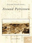 Around Pottstown (eBook, ePUB)