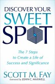 Discover Your Sweet Spot (eBook, ePUB)