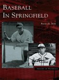 Baseball in Springfield (eBook, ePUB)