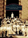 Roman Catholic Diocese of Pittsburgh (eBook, ePUB)