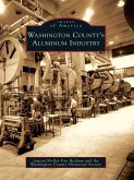 Washington County's Aluminum Industry (eBook, ePUB)
