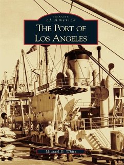 Port of Los Angeles (eBook, ePUB) - White, Michael D.