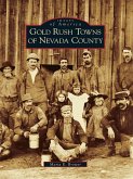 Gold Rush Towns of Nevada County (eBook, ePUB)