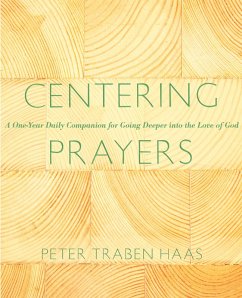 Centering Prayers (eBook, ePUB) - Haas, Peter Traben