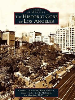Historic Core of Los Angeles (eBook, ePUB) - Roseman, Curtis C.