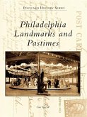 Philadelphia Landmarks and Pastimes (eBook, ePUB)