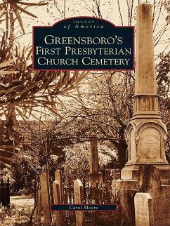 Greensboro's First Presbyterian Church Cemetery (eBook, ePUB) - Moore, Carol