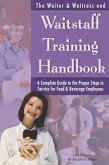 The Waiter & Waitress and Waitstaff Training Handbook (eBook, ePUB)