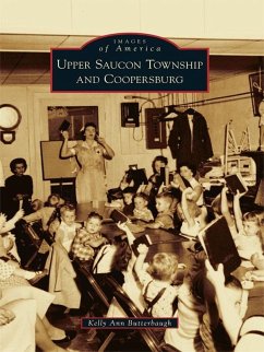 Upper Saucon Township and Coopersburg (eBook, ePUB) - Butterbaugh, Kelly Ann