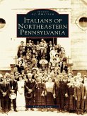 Italians of Northeastern Pennsylvania (eBook, ePUB)