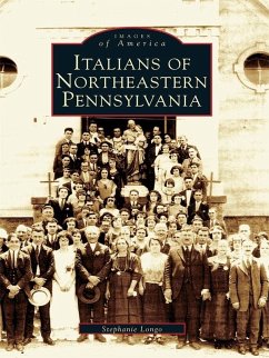 Italians of Northeastern Pennsylvania (eBook, ePUB) - Longo, Stephanie